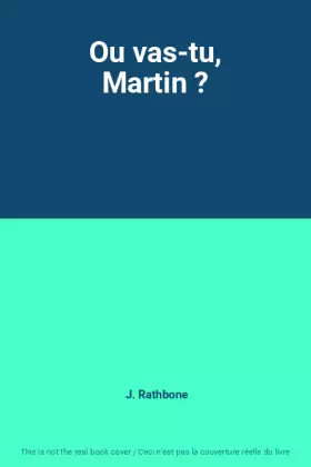 Couverture du produit · Ou vas-tu, Martin ?