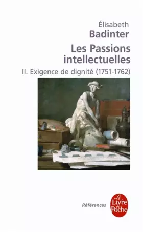 Couverture du produit · Exigence de dignité (Les Passions intellectuelles, Tome 2)