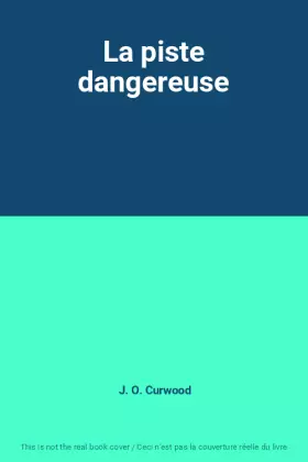Couverture du produit · La piste dangereuse