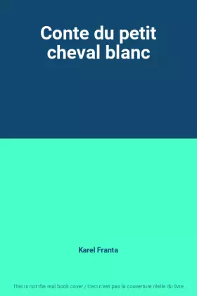 Couverture du produit · Conte du petit cheval blanc