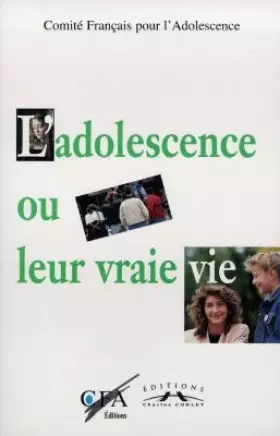 Couverture du produit · L'adolescence ou leur vraie vie