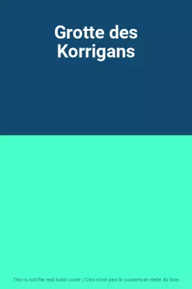 Couverture du produit · Grotte des Korrigans