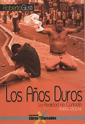 Couverture du produit · Los Años Duros: La Realidad No Contada, 1989-2004