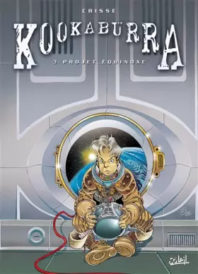 Couverture du produit · Kookaburra, tome 3 : Projet Equinoxe