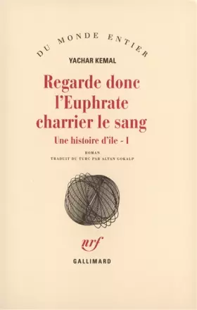 Couverture du produit · Une histoire d'île, I : Regarde donc l'Euphrate charrier le sang