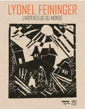 Couverture du produit · Lyonel Feininger: L'arpenteur Du Monde