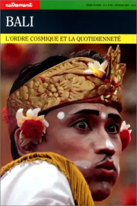 Couverture du produit · Autrement hors série, numéro 66 : Bali, l'ordre cosmique et la quotidienneté