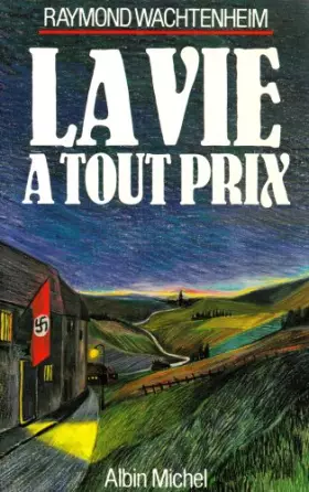Couverture du produit · La Vie à tout prix