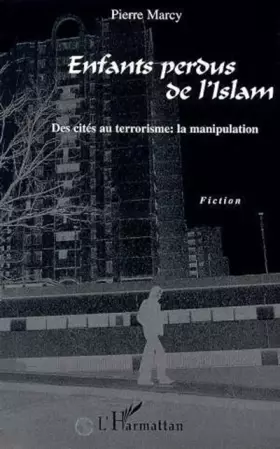 Couverture du produit · Enfants perdus de l'Islam : des cités au terrorisme