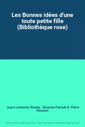 Couverture du produit · Les Bonnes idées d'une toute petite fille (Bibliothèque rose)