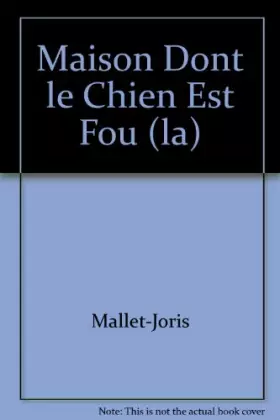 Couverture du produit · La Maison dont le chien est fou