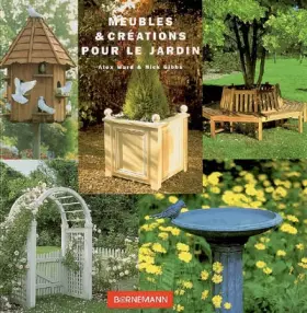 Couverture du produit · Meubles & créations pour le jardin : 20 réalisations faciles pour embellir votre jardin
