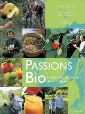 Couverture du produit · Passions Bio : Des produits, des hommes, des savoir-faire