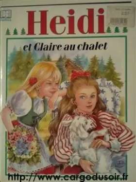 Couverture du produit · Heidi et claire au chalet