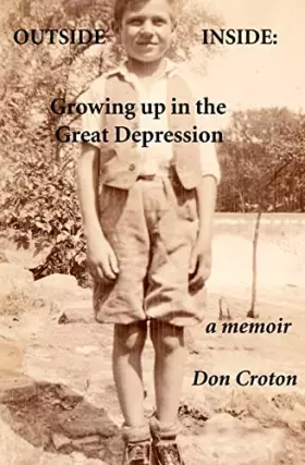 Couverture du produit · Outside/Inside: Growing up in the Great Depression: A memoir