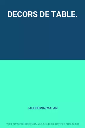 Couverture du produit · DECORS DE TABLE.