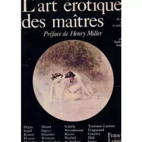 Couverture du produit · L'art érotique des maîtres XVIIIe, XIXe et XXe siècles. Préface d'Henry Miller.