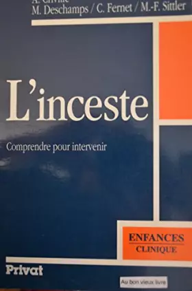 Couverture du produit · L'INCESTE, COMPRENDRE POUR INTERVENIR