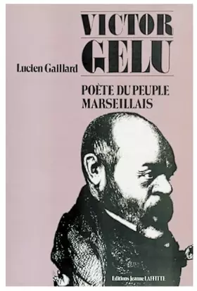 Couverture du produit · Victor Gelu: Poète du peuple marseillais