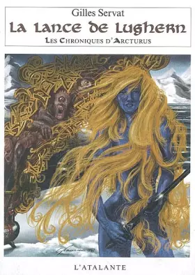 Couverture du produit · Les Chroniques d'Arcturus, Tome 6 : La lance de Lughern