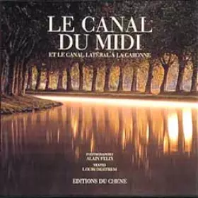 Couverture du produit · Le canal du Midi : Et le canal latéral à la Garonne