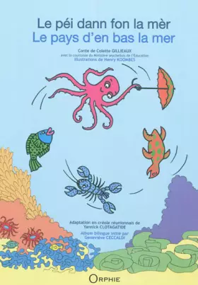 Couverture du produit · Le pays d'en bas la mer : Edition bilingue français-créole réunionnais
