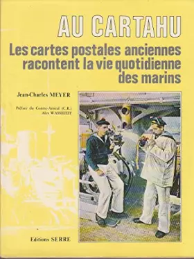 Couverture du produit · Au Cartahu, les cartes postales anciennes racontent la vie quotidienne des marins