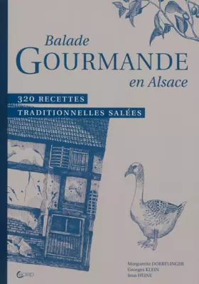Couverture du produit · Balade Gourmande en Alsace - 320 recettes traditionnelles salées