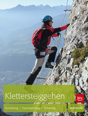 Couverture du produit · Klettersteiggehen: Ausrüstung · Tourenplanung · Sicherung