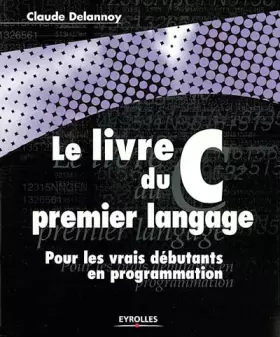 Couverture du produit · Le Livre du C premier langage