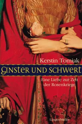 Couverture du produit · Ginster und Schwert. Eine Liebe zur Zeit der Rosenkriege