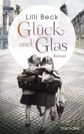 Couverture du produit · Glück und Glas: Roman