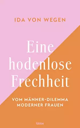 Couverture du produit · Eine hodenlose Frechheit: Vom Männer-Dilemma moderner Frauen