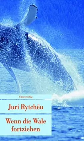 Couverture du produit · Wenn die Wale fortziehen: Erzählung (Unionsverlag Taschenbücher)