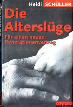 Couverture du produit · Die Alterslüge. Für einen neuen Generationenvertrag