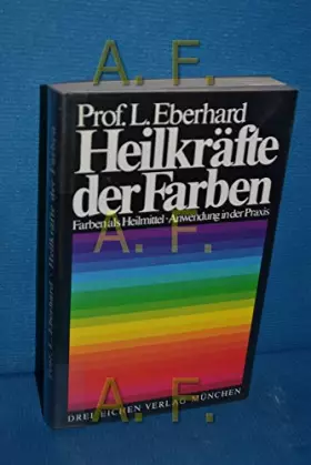 Couverture du produit · Heilkräfte der Farben und ihre Anwendung in der Praxis