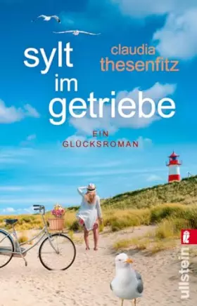 Couverture du produit · Sylt im Getriebe: Ein Glücksroman | Ein aktuelles Thema voller Witz und Wärme erzählt: Eine Frau mit unerklärlichen Ängsten übe