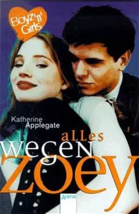 Couverture du produit · Alles wegen Zoey: Mit Love-Message-Karte z. Ausschneiden u. Verschicken. (Boyz'n Girls)