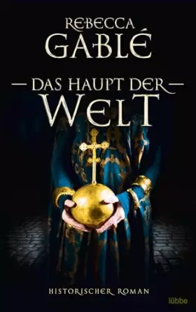 Couverture du produit · Das Haupt der Welt: Historischer Roman (Otto der Große, Band 1)