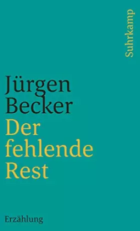 Couverture du produit · Der fehlende Rest: Erzählung (suhrkamp taschenbuch)
