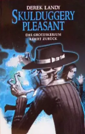 Couverture du produit · Skulduggery Pleasant, Band 02: Das Groteskerium kehrt zurück