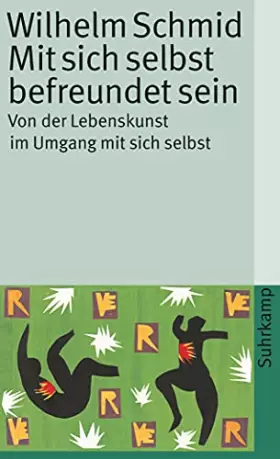 Couverture du produit · Mit sich selbst befreundet sein: Von der Lebenskunst im Umgang mit sich selbst