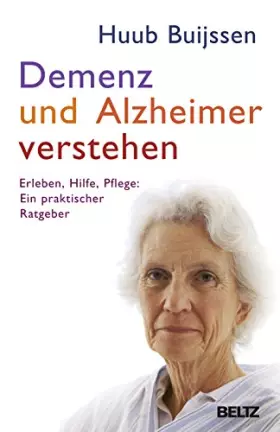 Couverture du produit · Demenz und Alzheimer verstehen: Erleben, Hilfe, Pflege: Ein praktischer Ratgeber: Erleben, Hilfe, Pflege. Ein praktische Ratgeb