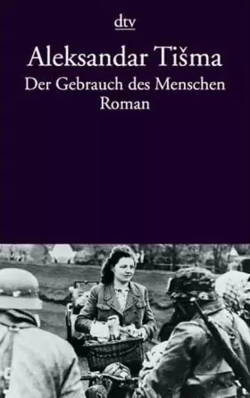 Couverture du produit · Der Gebrauch des Menschen: Roman (dtv Literatur)
