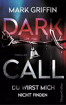 Couverture du produit · Dark Call - Du wirst mich nicht finden: Thriller (Holly Wakefield, Band 1)