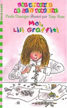 Couverture du produit · Les Aventures de Lili Graffiti, numéro 8, Moi, Lili Graffiti : titre provisoire