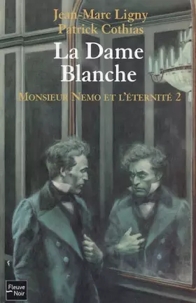 Couverture du produit · La Dame Blanche, Tome 2 : Monsieur Nemo et l'éternité