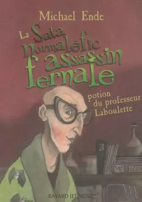 Couverture du produit · La Sata normaléfic assassin fernale : Potion du professeur Laboulette