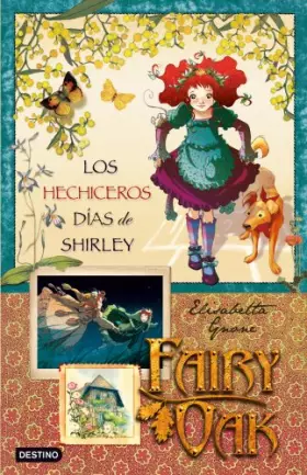 Couverture du produit · Los hechiceros días de Shirley: Fairy Oak. Serie Cuatro Misterios 2