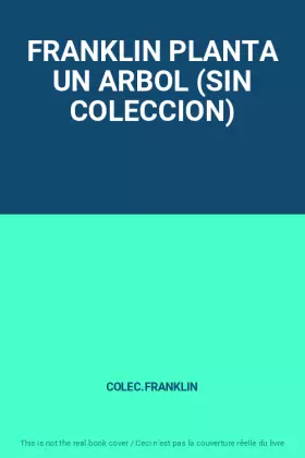 Couverture du produit · FRANKLIN PLANTA UN ARBOL (SIN COLECCION)